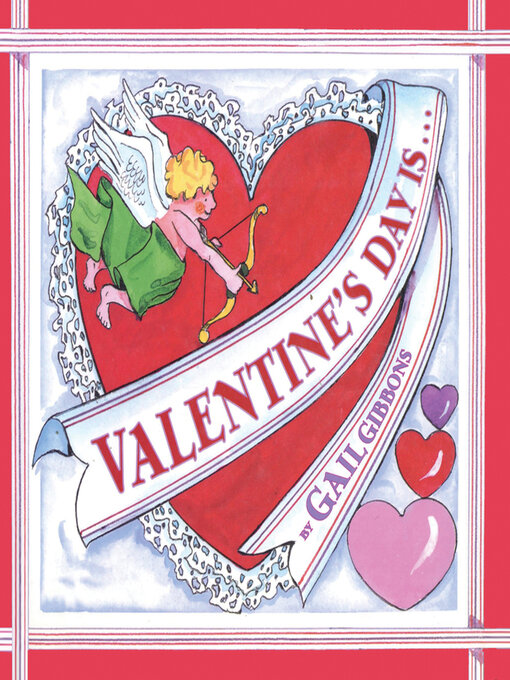 Title details for Valentine's Day Is... by Gail Gibbons - Available